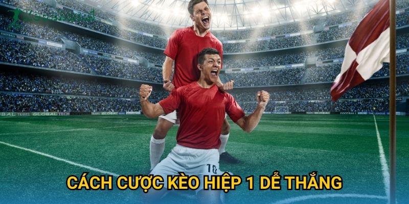 Cách cược kèo hiệp 1 dễ thắng Keonhacai – Hướng dẫn chiến thuật hiệu quả 5 Cách cược kèo hiệp 1 dễ thắng Keonhacai – Hướng dẫn chiến thuật hiệu quả